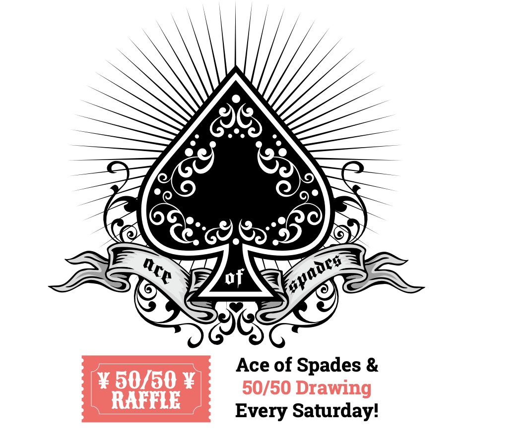 Ace of Spades & 50/50 Drawing